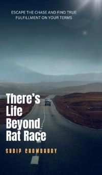 There's Life Beyond Rat Race