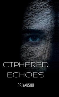 Bokomslag for "Ciphered Echoes"
