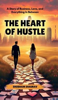 The Heart of Hustle