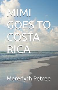 Mimi Goes to Costa Rica