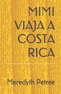 Mimi Viaja a Costa Rica