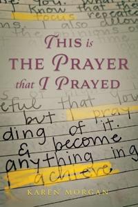 This is the Prayer that I Prayed
