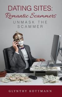 Dating Sites, Romantic Scammers