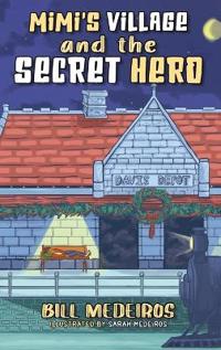 Mimi's Village and the Secret Hero