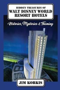 Bokomslag for "Hidden Treasures of Walt Disney World Resort Hotels"