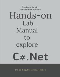 Hands on Lab Manual to explore C.Net