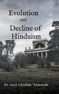 Evolution and Decline of Hinduism