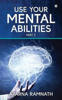 Use Your Mental Abilities