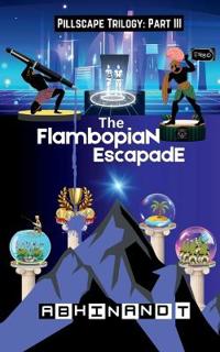 The Flambopian Escapade