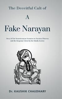 The Deceitful Cult of A Fake Narayan