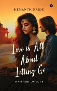 Love Is All About Letting Go