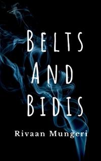 Belts and Bidis