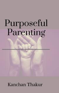 Purposeful parenting