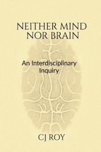 Bokomslag för "Neither Mind nor Brain"