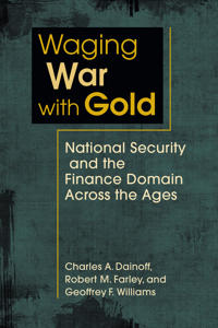 Waging War with Gold