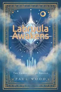 Labruula Awakens