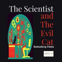 The Scientist and The Evil Cat