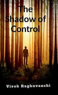 The Shadow of Control