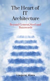 The Heart of IT Architecture