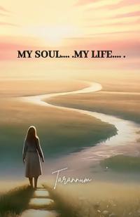 Bokomslag for "My Soul .... . My Life .... ."