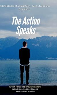 The Action Speaks