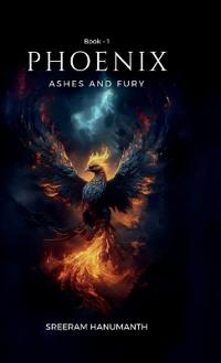 Phoenix - Ashes and Fury