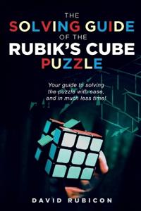 The Solving Guide of the Rubik's Cube Puzzle