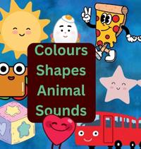 Bokomslag for "Colours Shapes Animal sounds"