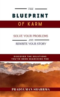 The Blueprint of Karm