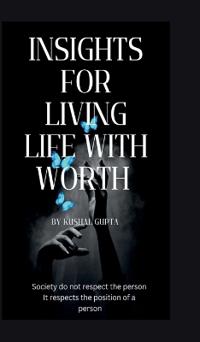 Insights for Living Life with Worth