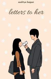 Letters To Her