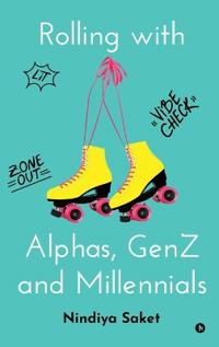 Bokomslag for "Rolling with Alphas, GenZ and Millennials"