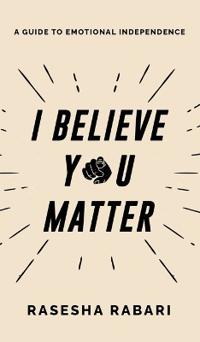 I Believe You Matter