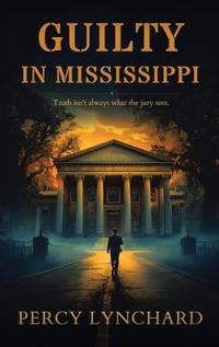 Guilty in Mississippi