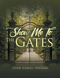 Show Me To The Gates