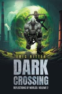 Dark Crossing