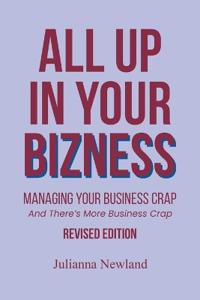 All Up In Your Bizness