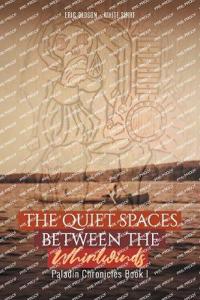 The Quiet Spaces Between the Whirlwinds