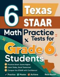 6 Texas STAAR Math Practice Tests for Grade 6 Students