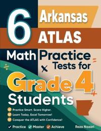 6 Arkansas ATLAS Grade 4 Math Practice Tests