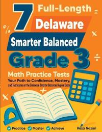 7 Full-Length Delaware Smarter Balanced Grade 3 Math Practice Tests