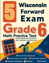 5 Wisconsin Forward Exam Grade 6 Math Practice Tests
