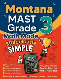 Montana MAST Grade 3 Math Made Ridiculously Simple
