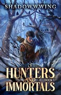 Of Hunters and Immortals 1