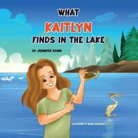 What Kaitlyn Finds in the Lake