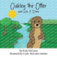 Bokomslag för "Oakley the Otter and His 2 Dens"