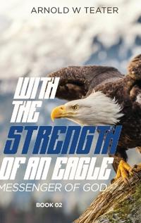 Bokomslag for "With the Strength of an Eagle"