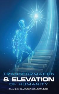 Bokomslag for "The Transformation and Elevation of Humanity"
