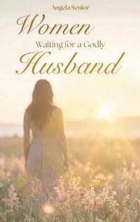 Bokomslag för "Women Waiting for a Godly Husband"