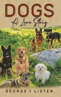 Dogs A Love Story